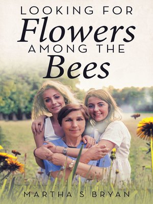 cover image of Looking for Flowers Among the Bees